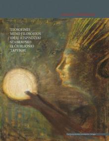 "Reflections of the ideas of theosophical philosophy of art in the painting of Stabrauskas and Čiurlionis", 2021